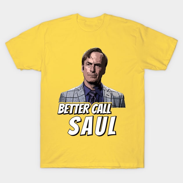 Better Call Saul T-Shirt by Stevendan